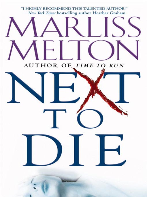 Title details for Next To Die by Marliss Melton - Available